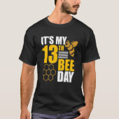 T-shirt It's 13th Bee Day Honey Beekeeper Apiary Beekeepin (Devant)