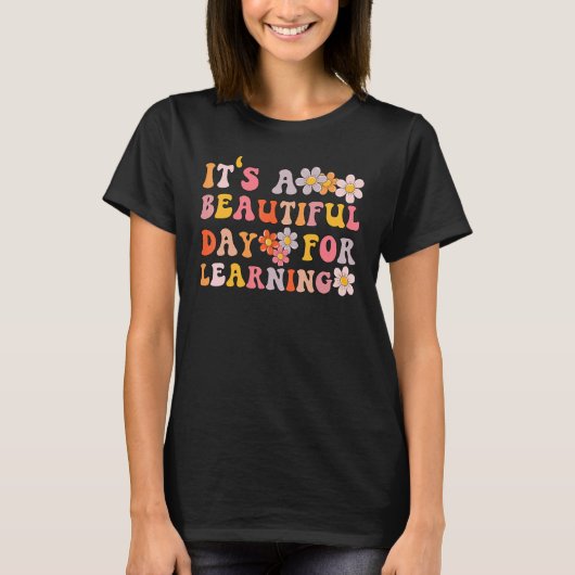 T-shirt It's A Beautiful Day for Learning (Devant)