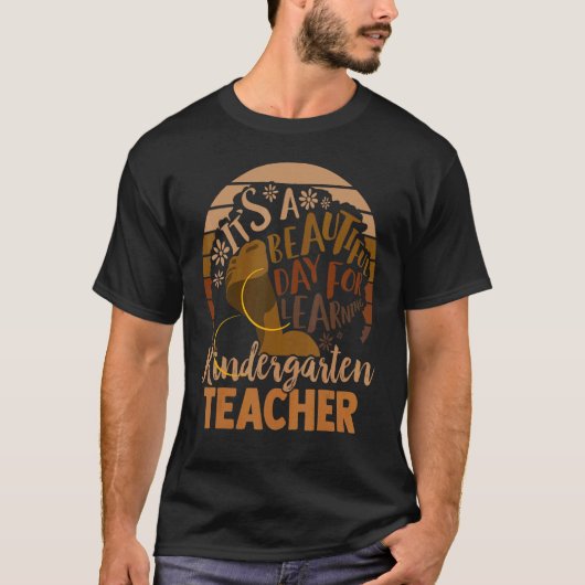 T-shirt Its A Beautiful Day For Learning Kindergarten Teac (Devant)