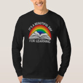 T-shirt it's a beautiful day for learning rainbow teacher (Devant)