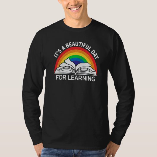 T-shirt it's a beautiful day for learning rainbow teacher (Devant)