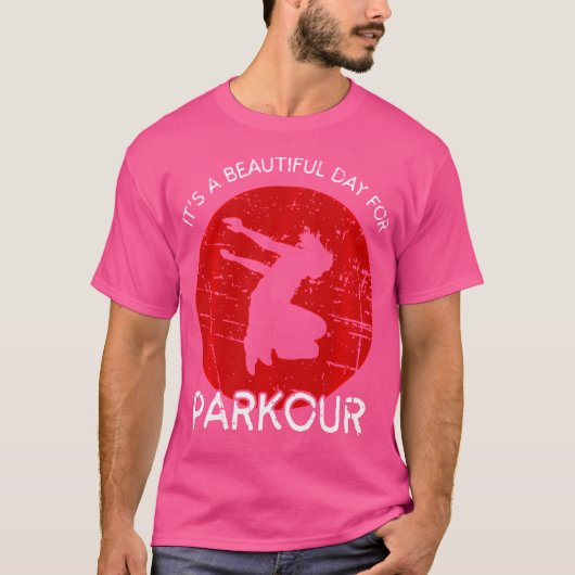 T-shirt It'S A Beautiful Day For Parkour Sport (Devant)