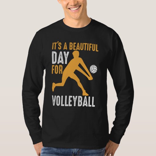 T-shirt It's A Beautiful Day For Volleyball Beach Volleyba (Devant)