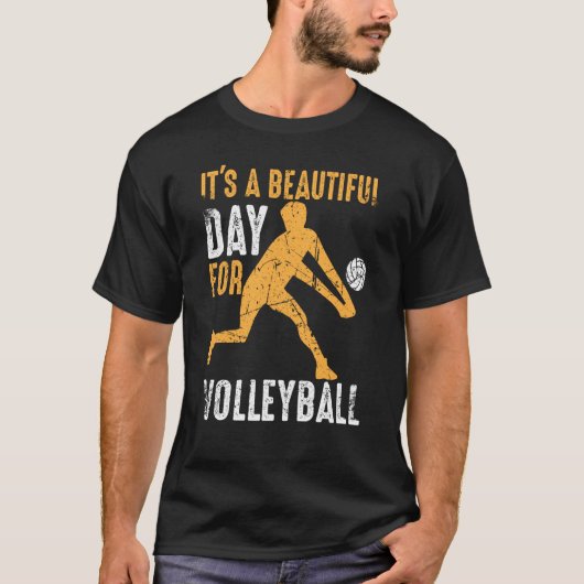 T-shirt It's A Beautiful Day For Volleyball Beach Volleyba (Devant)