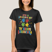 T-shirt It's A Beautiful Day To Shape Behaviors Autism Awa (Devant)