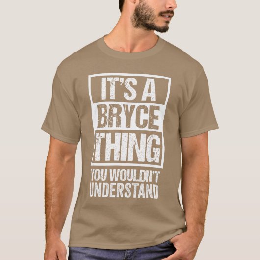 T-shirt Its A Brycehing You Wouldnt Understand First Name (Devant)