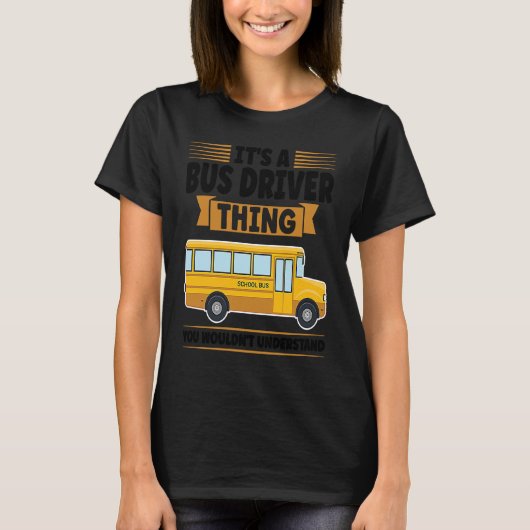 T-shirt it's a bus driver thing you wouldn't understand sc (Devant)