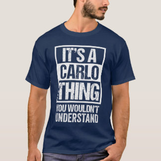 T-shirt Its A Carlohing You Wouldnt Understand boy