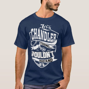 T-shirt Its a CHANDLER Thing Toxits