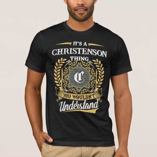 T-shirt It's a CHRISTENSON Thing You Wouldn't Understand (Devant)