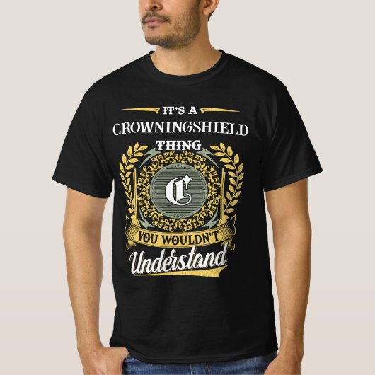 T-shirt It's a CROWNINGSHIELD Thing You Wouldn't Understan (Devant)