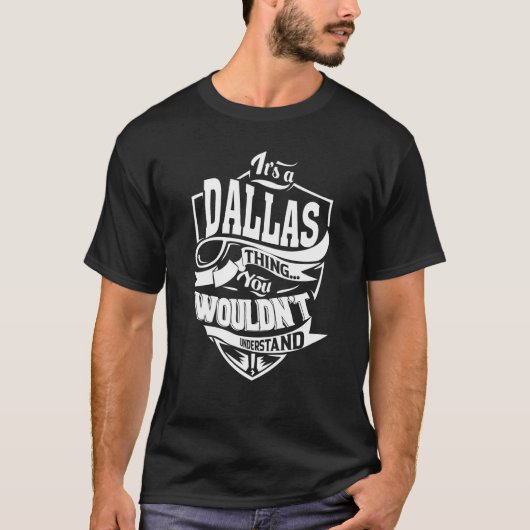 T-shirt It's a DALLAS Thing (Devant)