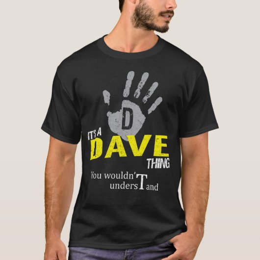 T-shirt It's a DAVE Thing You Wouldn't Understand (Devant)