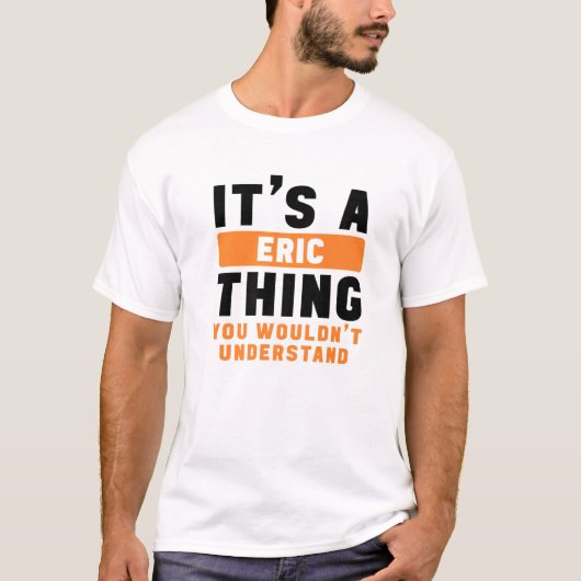 T-shirt It's A Eric Thing You Wouldn't Understand Eric Nam (Devant)