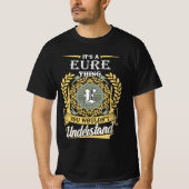 T-shirt It's A Eure Thing You Couldn't Understand (Devant)