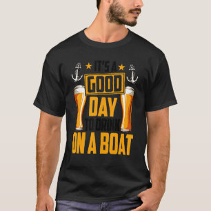 T-shirt It's A Good Day To Drink On A Boat Boating Retro S