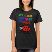 T-shirt It's a Good Day To Go to School Cute Ladybug (Devant)