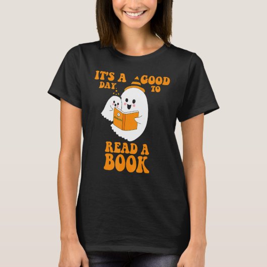 T-shirt It's A Good Day To Read A Book Ghost Reading Book (Devant)