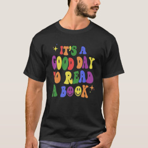 T-shirt Its A Good Day To Read A Book Reading Books