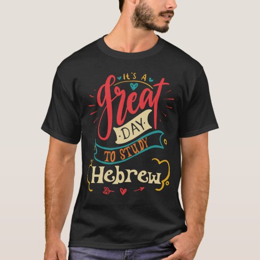 T-shirt It's A Good Day To Study Hebrew Teacher Gi (Devant)