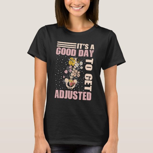 T-shirt It's A Good Days To Get Adjusted Chiropractic Stud (Devant)