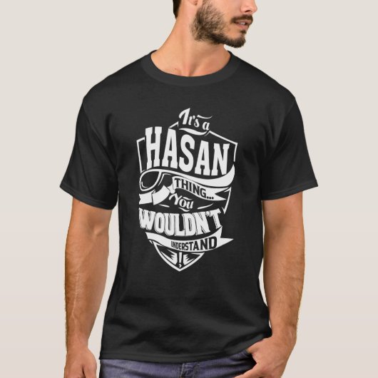 T-shirt It's a HASAN Thing (Devant)