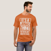 T-shirt Its A Jonashing You Wouldnt Understand First Name  (Devant entier)