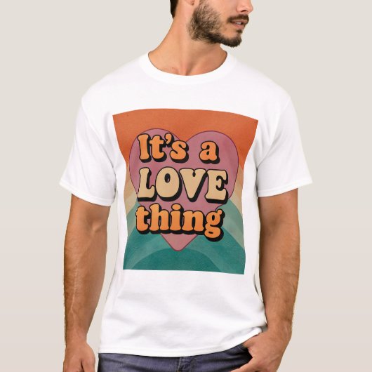 T-shirt It's a love thing (Devant)
