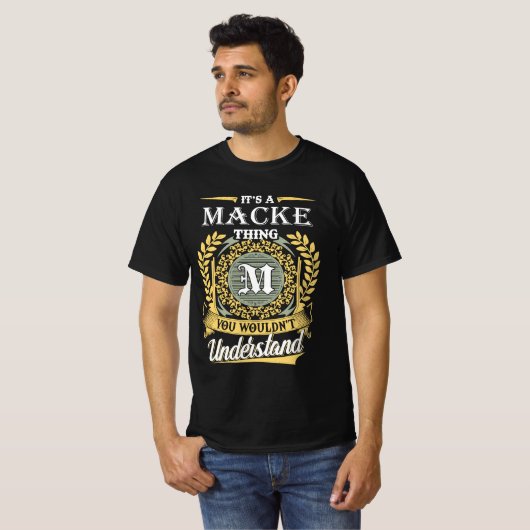 T-shirt It's A Macke Thing You Couldn't Understand (Devant entier)