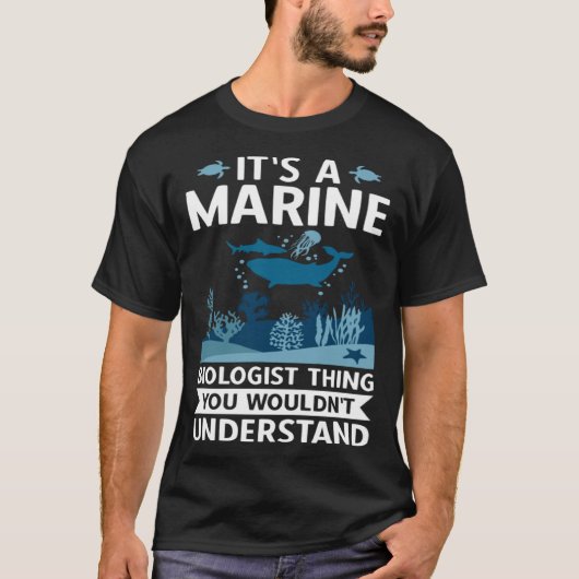T-shirt It's A Marine Biologist Thing You Wouldn't Underst (Devant)