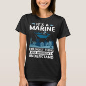 T-shirt It's A Marine Biologist Thing You Wouldn't Underst (Devant)