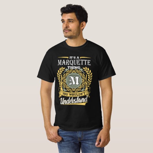 T-shirt It's A Marquette Thing You Couldn't Understand (Devant entier)