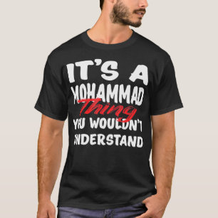 T-shirt It's A Mohammad Thing You Wouldn't Understand Funn