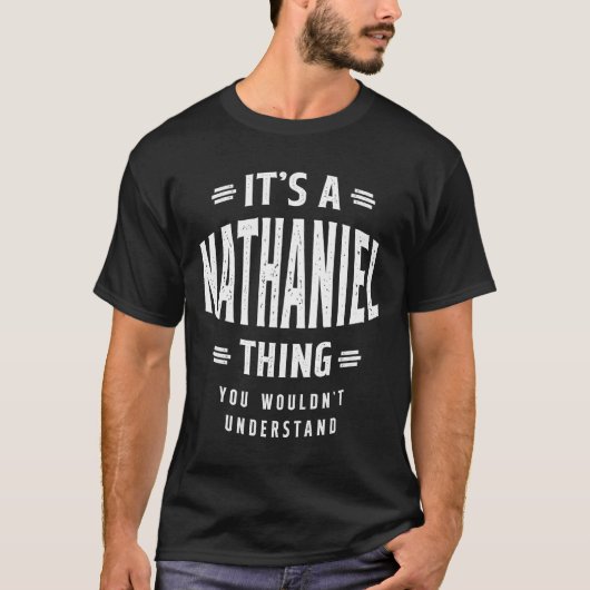 T-shirt It's a Nathaniel Thing Personalized Name (Devant)