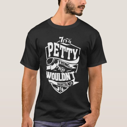 T-shirt It's A Petty Thing (Devant)