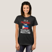 T-shirt Its A Philippines Thing You Wouldnt Understand   (Devant entier)
