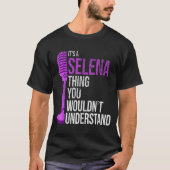 T-shirt It's A Selena Thing You Wouldn't Understand - Funn (Devant)