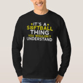 T-shirt Its a Softball thing you wouldnt understand Softb (Devant)