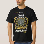 T-shirt It's a TABA Thing You Wouldn't Understand (Devant)