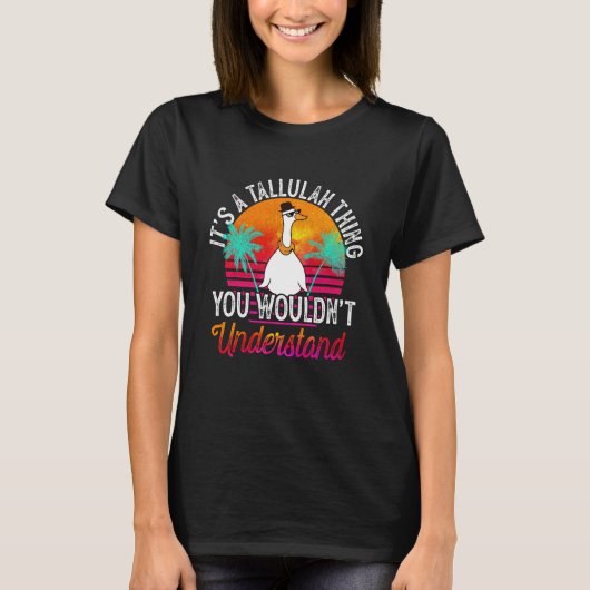 T-shirt It's A Tallulah Thing You Wouldn't Understand Tall (Devant)