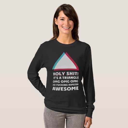 T-shirt its a triangle OMC Humor Sassy hipster (Devant entier)