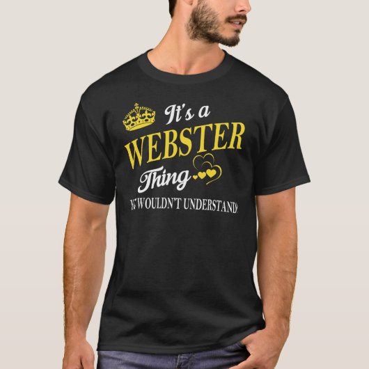 T-shirt It's a WEBSTER Thing You Wouldn't Understand (Devant)