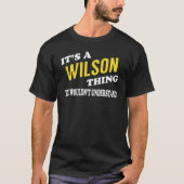 T-shirt It's a WILSON Thing You Wouldn't Understand (Devant)
