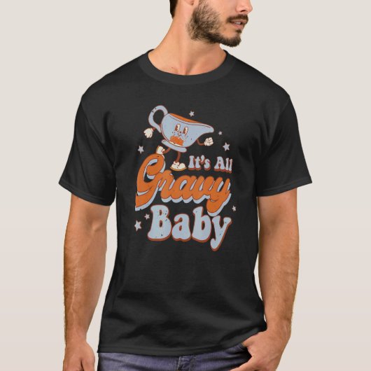 T-shirt It's All Gravy Baby Funnny Thanksgiving Retro Groo (Devant)