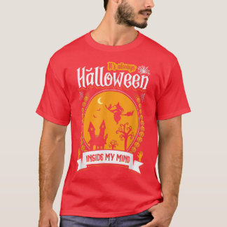 T-shirt It's always Halloween in my mind witches haunted h