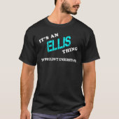 T-shirt It's an ELLIS Thing You Wouldn't Understand (Devant)