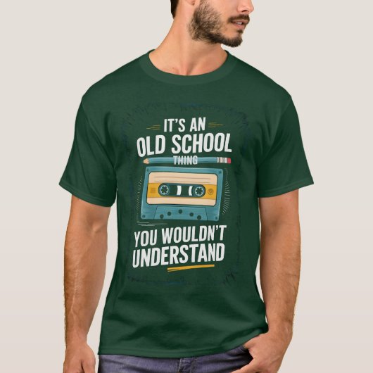 T-shirt Its An Old Schoolhing You Wouldnt Understand frien (Devant)