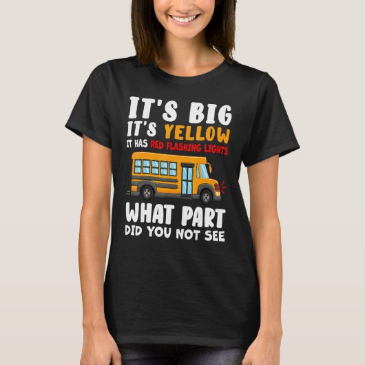 T-shirt It's Big It's Yellow It Has Red Flashing Lights Bu (Devant)