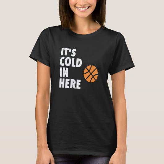 T-shirt It's Cold in Here Hoop B-ball Design (Devant)