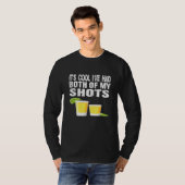 T-shirt Its Cool Ive Had Both My Shots (Devant entier)